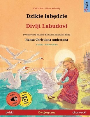 bokomslag Dzikie lab?dzie - Divlji Labudovi (polski - chorwacki)