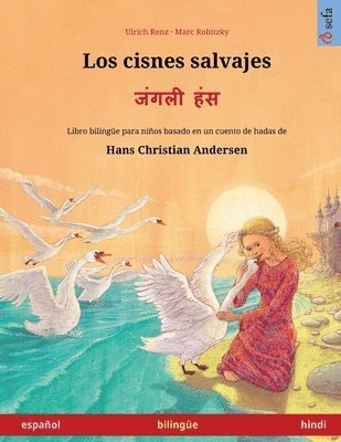 bokomslag Los cisnes salvajes - &#2332;&#2306;&#2327;&#2354;&#2368; &#2361;&#2306;&#2360; (espaol - hindi)