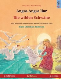 bokomslag Angsa-Angsa liar - Die wilden Schwne (b. Indonesia - b. Jerman)