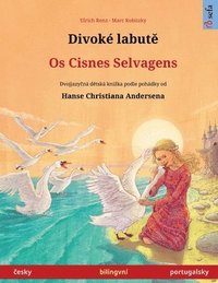 bokomslag Divok labut&#283; - Os Cisnes Selvagens (&#269;esky - portugalsky)