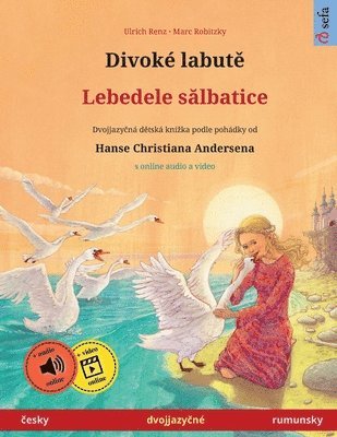 bokomslag Divok labut&#283; - Lebedele s&#259;lbatice (&#269;esky - rumunsky)