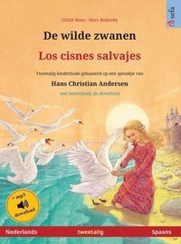 bokomslag De wilde zwanen - Los cisnes salvajes (Nederlands - Spaans)