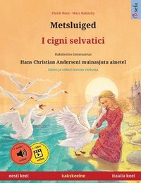 bokomslag Metsluiged - I cigni selvatici (eesti keel - itaalia keel)