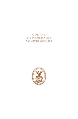 Goethe. Die Schriften zur Naturwissenschaft (Leopoldina) 1