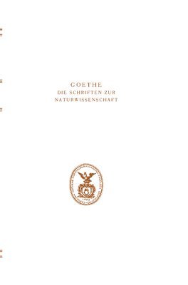 Goethe. Die Schriften zur Naturwissenschaft (Leopoldina) 1