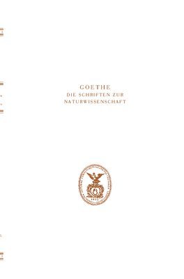 Goethe. Die Schriften zur Naturwissenschaft(Leopoldina) 1