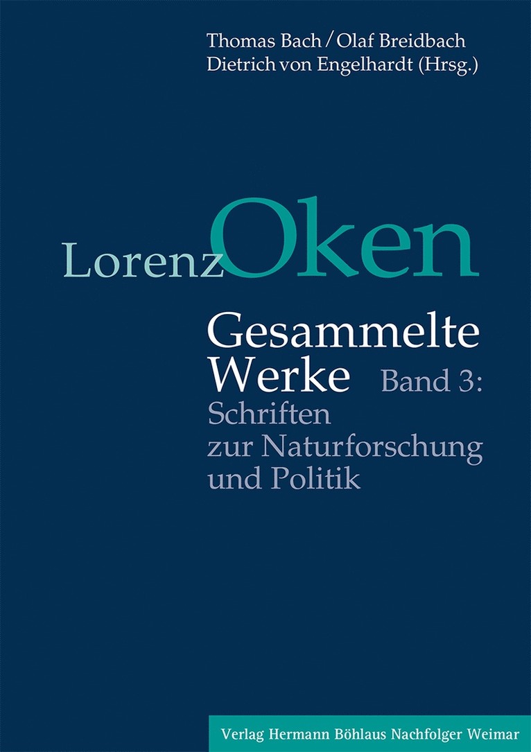Thomas Bach, Olaf Breidbach, Dietrich von Engelhardt - Lorenz Oken – Gesammelte Werke, Inbunden