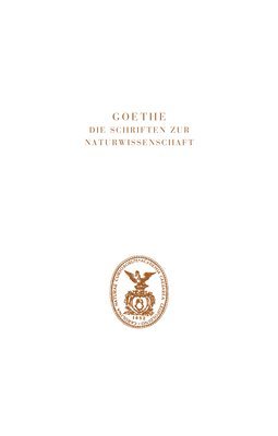 Goethe. Die Schriften zur Naturwissenschaft (Leopoldina) 1