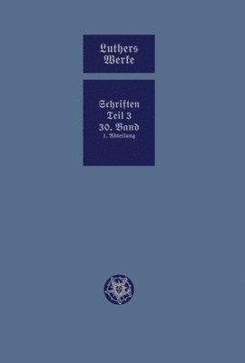 D. Martin Luthers Werke. Weimarer Ausgabe (Sonderedition) 1