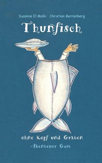 bokomslag Thunfisch ohne Kopf und Grten
