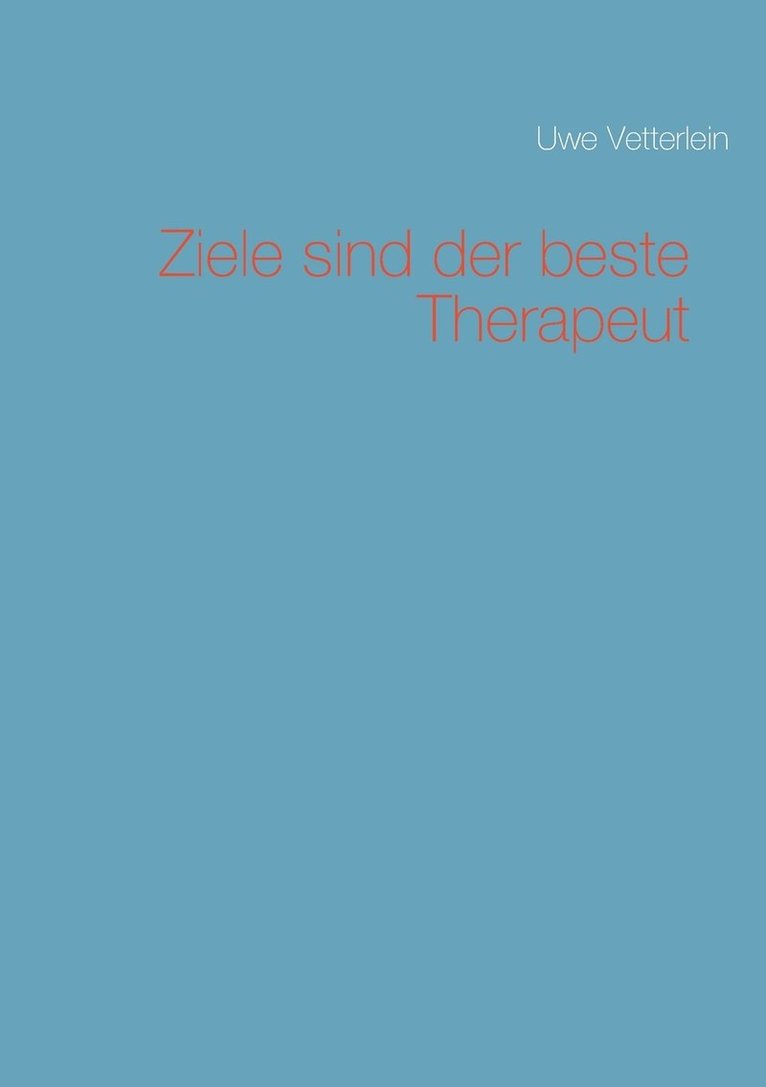 Ziele sind der beste Therapeut 1