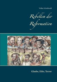 bokomslag Rebellen der Reformation