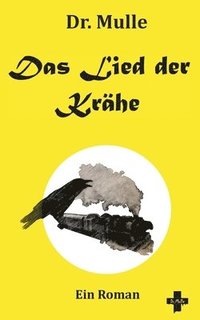 bokomslag Das Lied der Krähe: Ein Roman