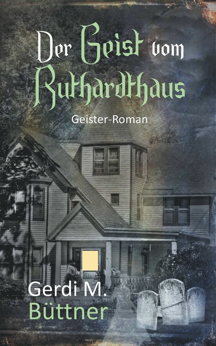 Der Geist vom Ruthardthaus 1