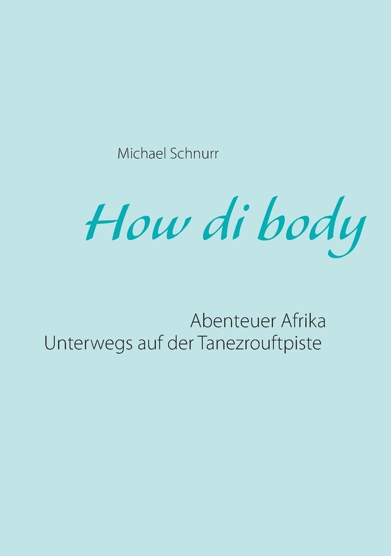 Michael Schnurr, Rainer Trede - How di body, Häftad