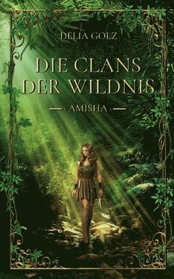 Delia Golz - Clans der Wildnis, Häftad