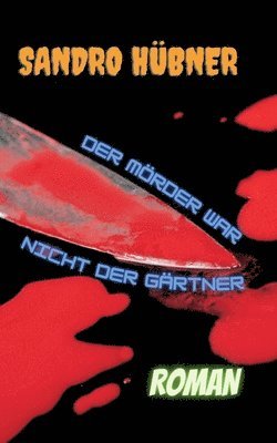 Mörder war nicht der Gärtner