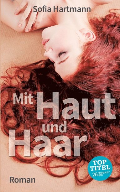 bokomslag Mit Haut und Haar