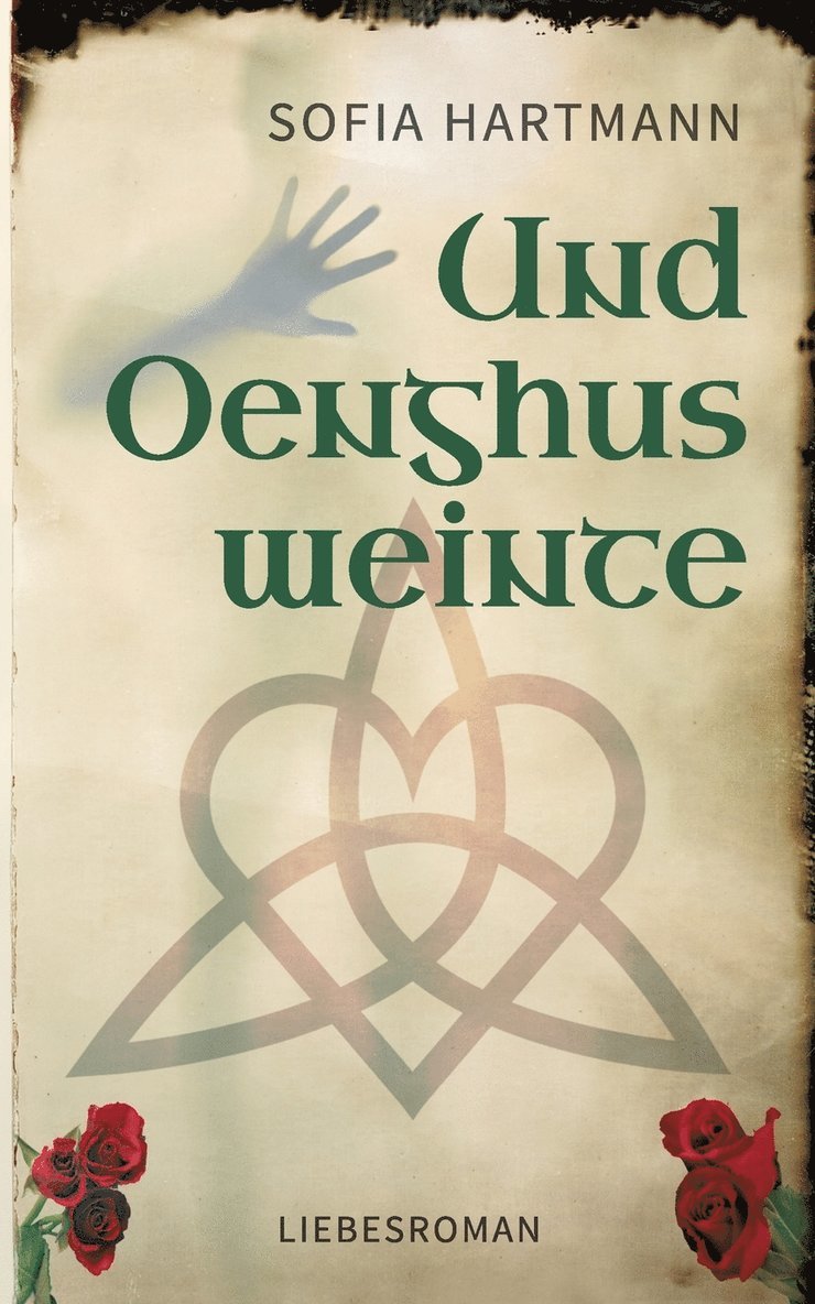 Sofia Hartmann - Und Oenghus weinte, Häftad