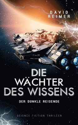 bokomslag Die Wächter des Wissens: Der dunkle Reisende