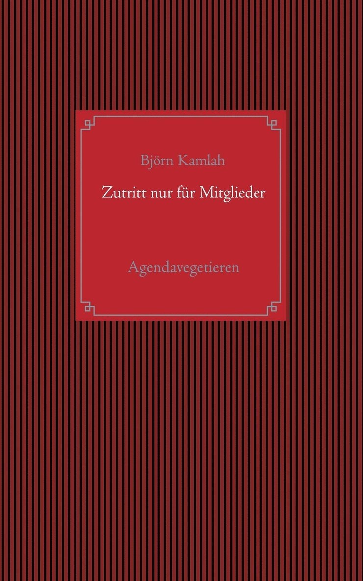Björn Kamlah - Zutritt nur für Mitglieder, Häftad