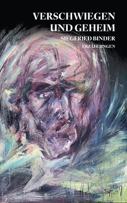 Siegfried Binder - Verschwiegen und geheim, Häftad