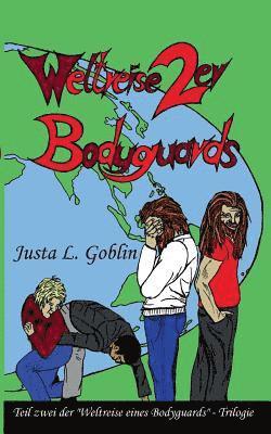 Justa L Goblin, Justa L. Goblin - Weltreise 2er Bodyguards, Häftad