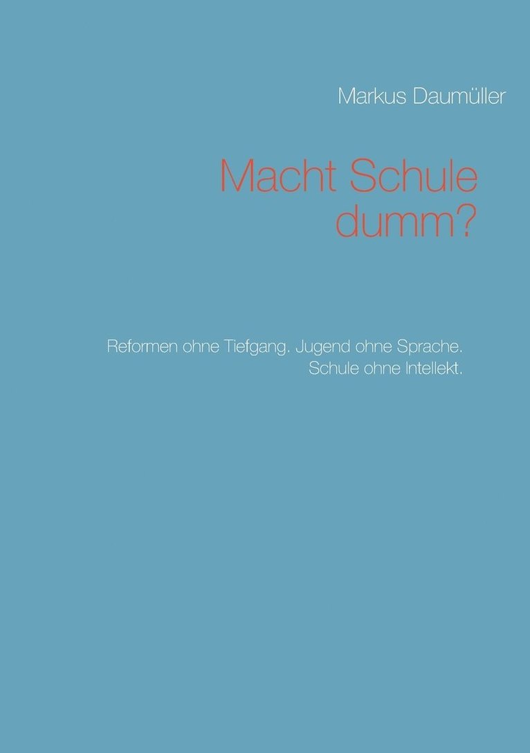 Macht Schule dumm? 1