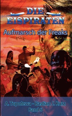 bokomslag Die Eispiraten - Aufmarsch der Freaks