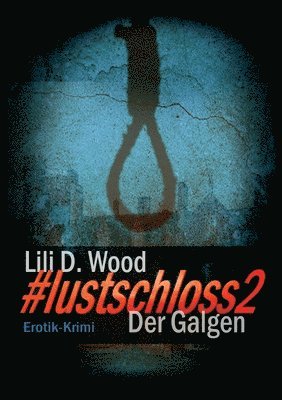 bokomslag #lustschloss2 - Der Galgen