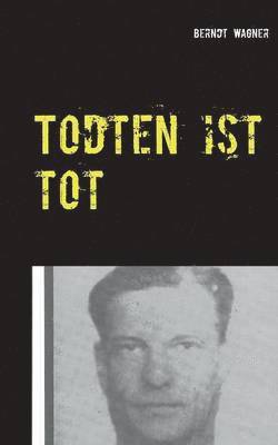 bokomslag Todten ist tot