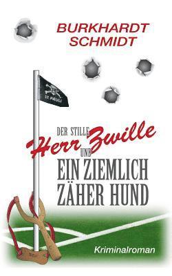 bokomslag stille Herr Zwille und ein ziemlich zäher Hund
