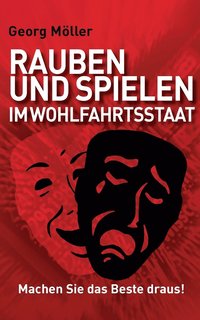 bokomslag Rauben und Spielen im Wohlfahrtsstaat