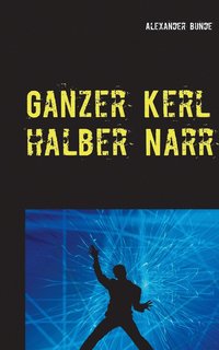 bokomslag Ganzer Kerl - halber Narr