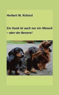 bokomslag Hund ist auch nur ein Mensch ... aber der Bessere.