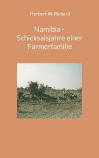 bokomslag Namibia - Schicksalsjahre einer Farmerfamilie