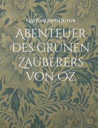 bokomslag Abenteuer des grünen Zauberers von Oz