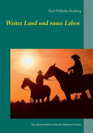 bokomslag Weites Land und raues Leben