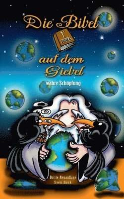 Bibel auf dem Giebel wahre Schöpfung