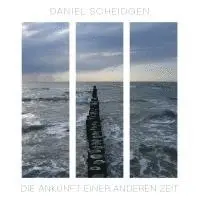 Daniel Scheidgen - Die Ankunft einer anderen Zeit, Häftad. Tillgänglighet: Lägg i varukorg