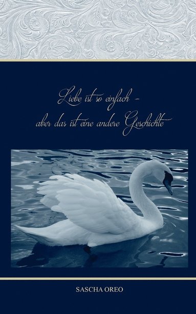 bokomslag Liebe ist so einfach aber das ist eine andere Geschichte