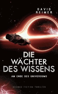 Die Wächter des Wissens: Am Ende des Universums 1