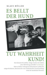 bokomslag Es bellt der Hund tut Wahrheit kund