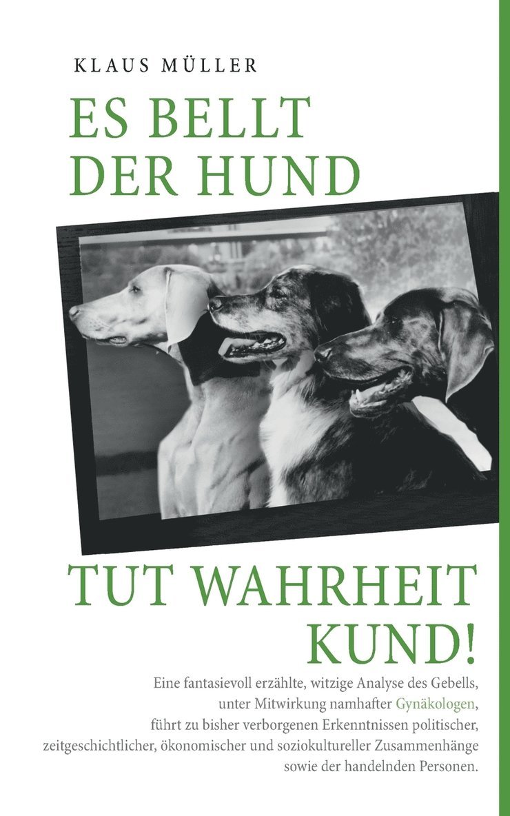 Es bellt der Hund tut Wahrheit kund 1