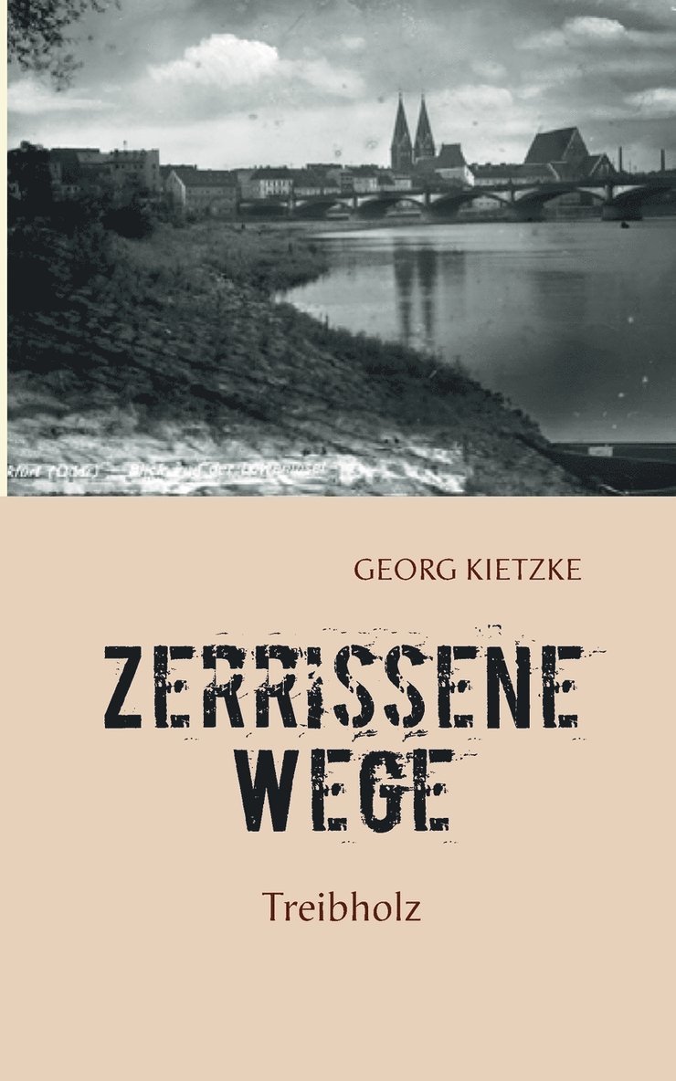 Georg Kietzke - Zerrissene Wege, Häftad