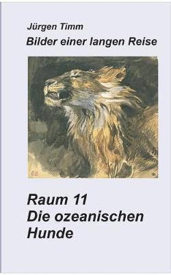 Raum 11 Die ozeanischen Hunde 1