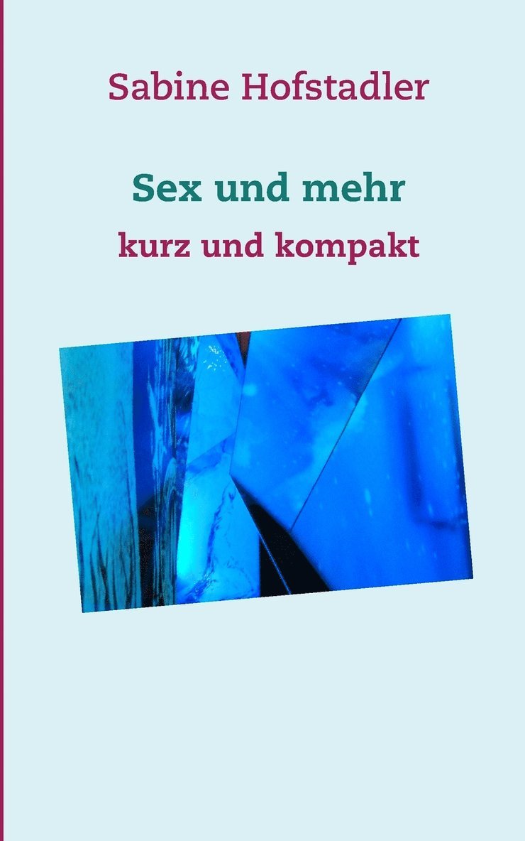 Sex und mehr