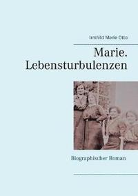 bokomslag Marie. Lebensturbulenzen