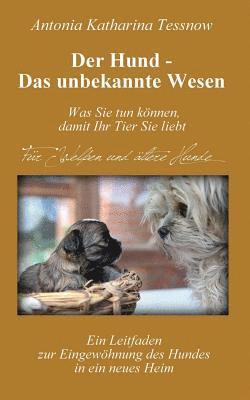 Antonia Katharina Tessnow - Hund - Das unbekannte Wesen, Häftad