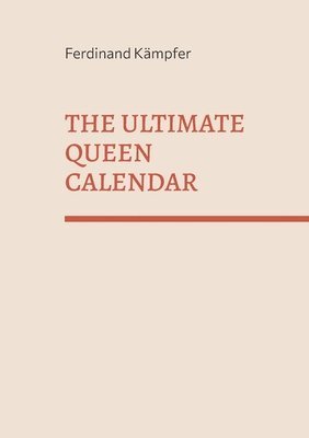 The Ultimate Queen Calendar 1